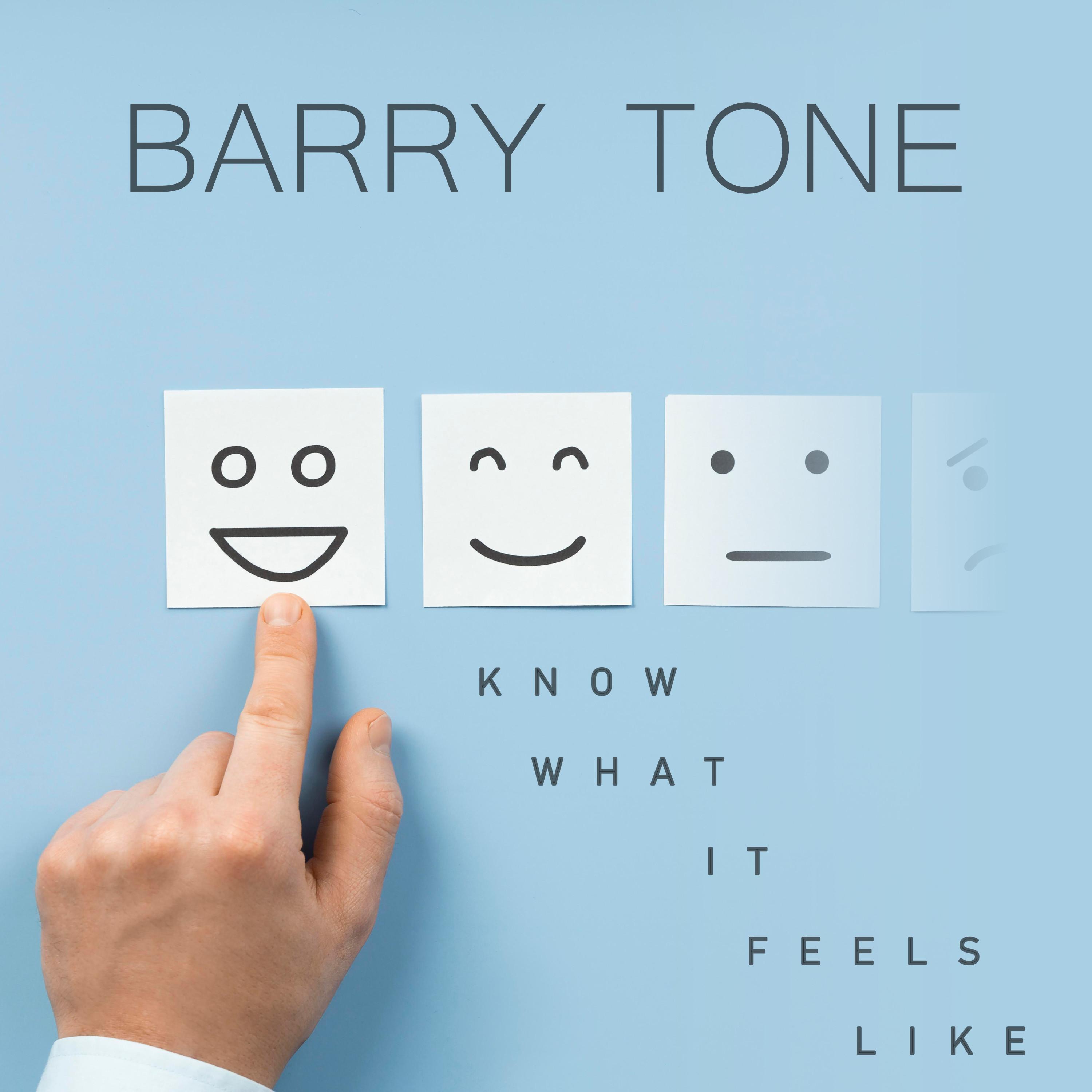 Barry Tone - Know What It Feels Like