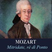 Mozart - Mitridate, rè di Ponto