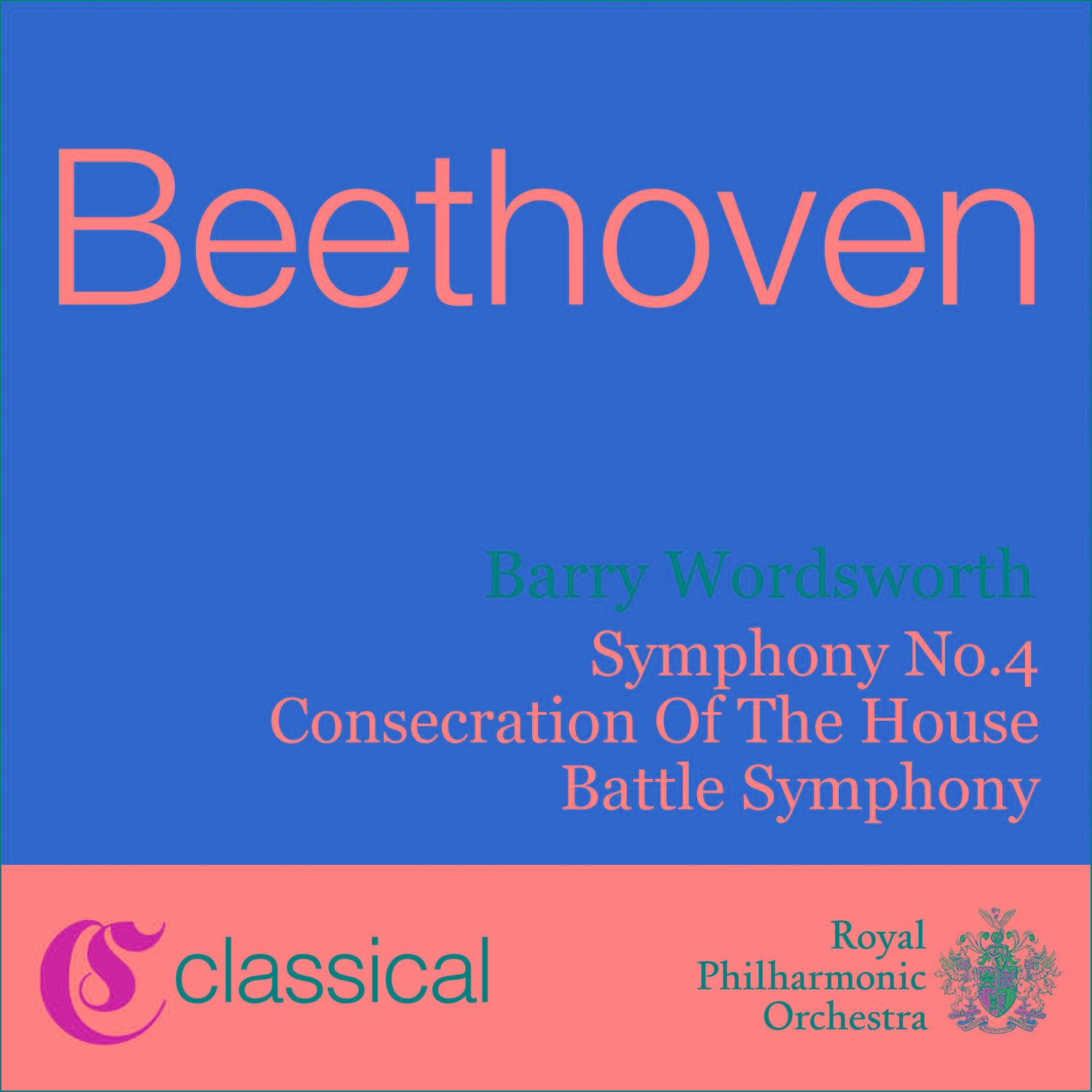 Ludwig van Beethoven, The Consecration Of The House, Op. 124专辑