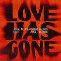 Love Has Gone (feat. Jess Glynne)专辑
