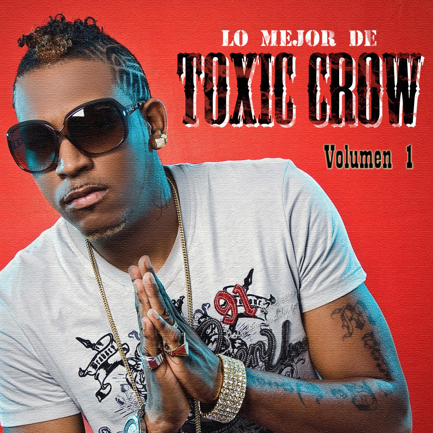 Lo Mejor de Toxic Crow Vol. 1