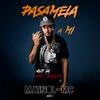 Mainol MC - Pasamela A Mi (Que La Wa Choca) (feat. La Chamaquita De La 13)