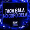 Mc Panico - Taca Bala no Copo Dela