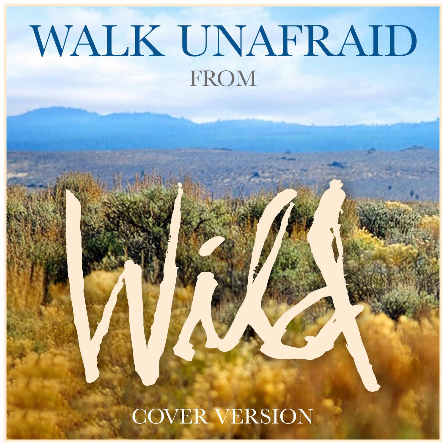 Walk Unafraid (From "Wild")专辑