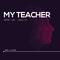 Lin.G - My Teacher(Original Mix)专辑