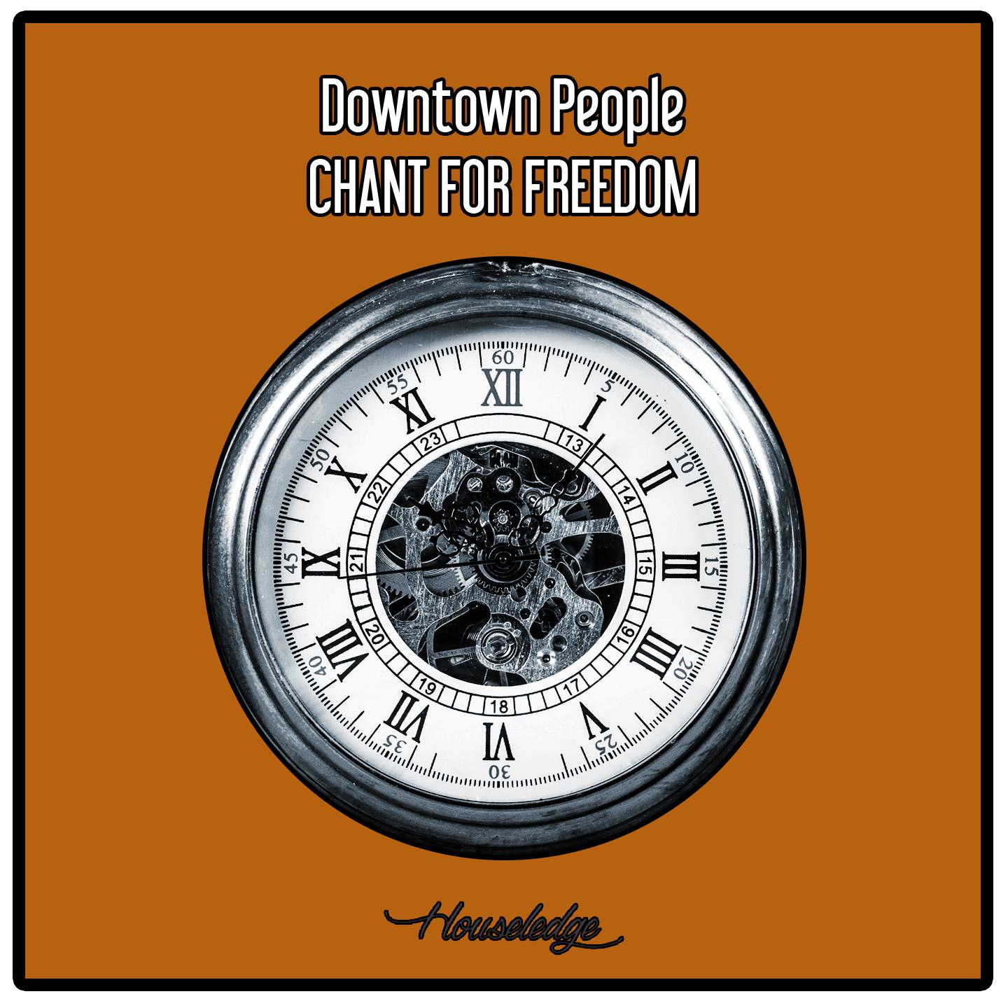 Downtown People - Chant For Freedom (Nu Ground Foundation US Garage Instrumental)