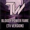 Tre Watson - Bloody Power Fame (TV Version)