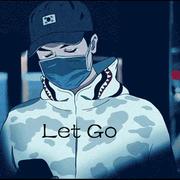 Let Go （Prod by MAISE)