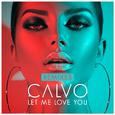 Let Me Love You (Remixes)