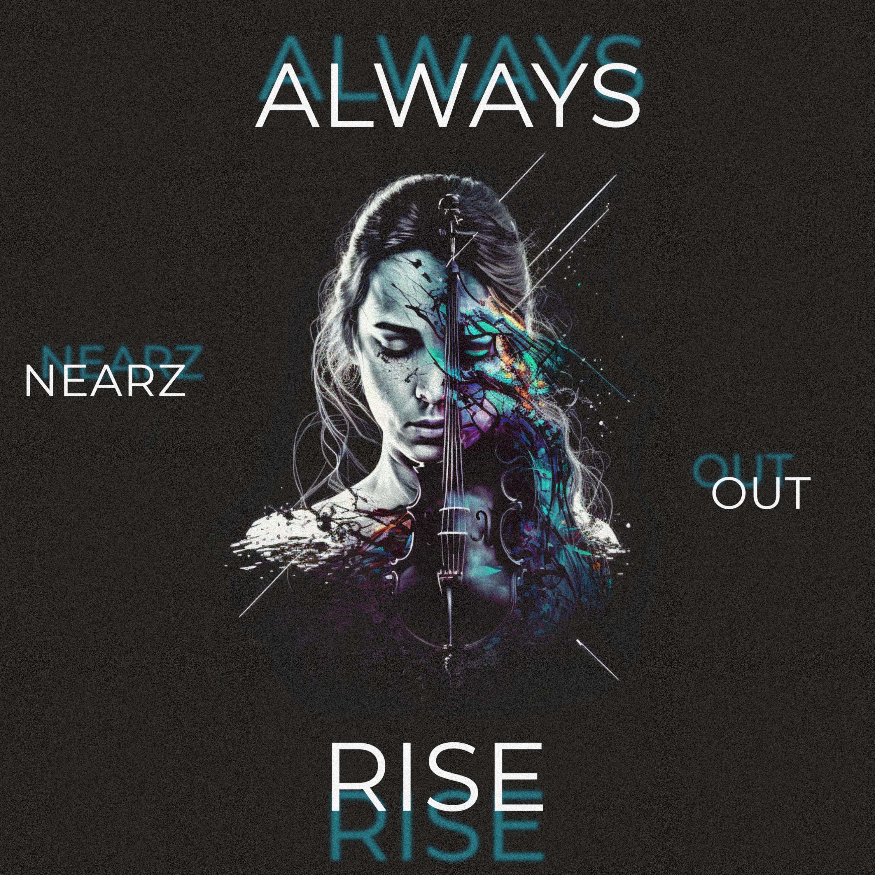NearZ - Always Rise