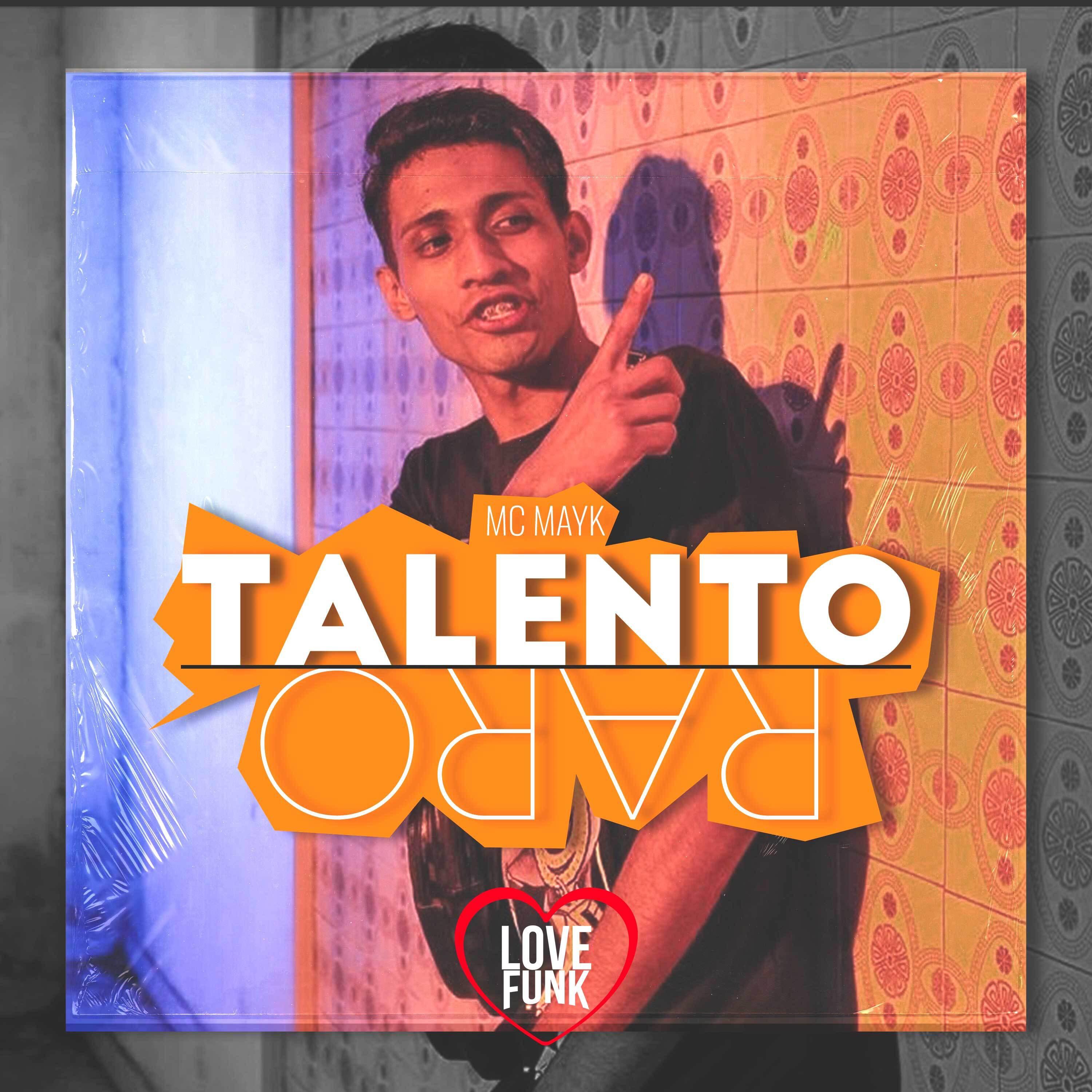 Mc Mayk - Talento Raro