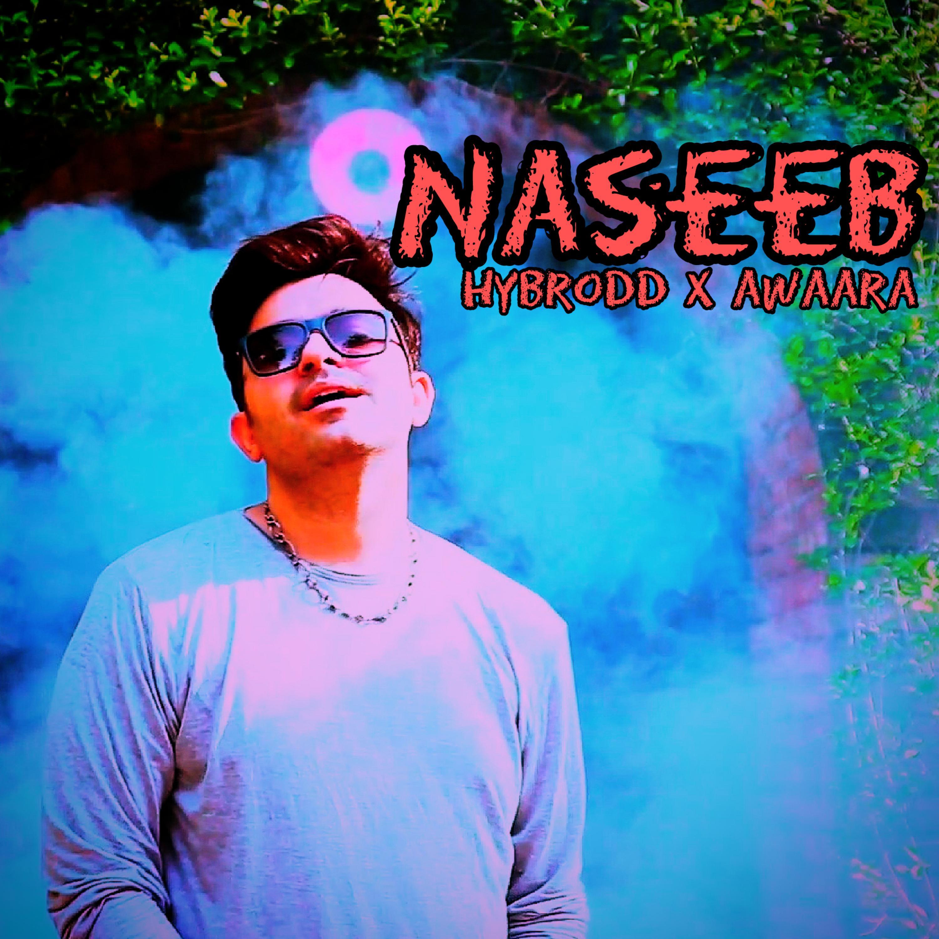 Naseeb (feat. Awaara)