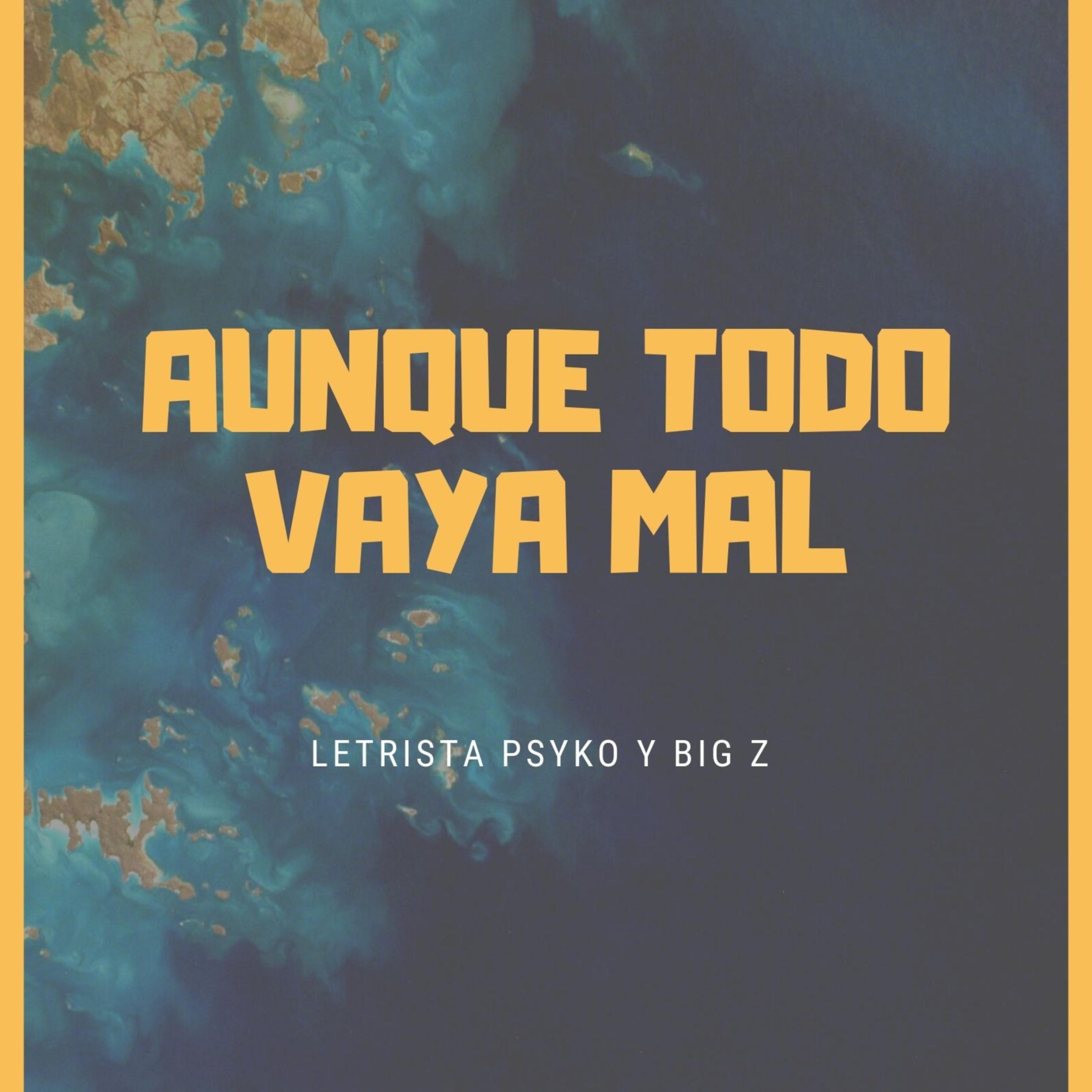 Aunque Todo Vaya Mal