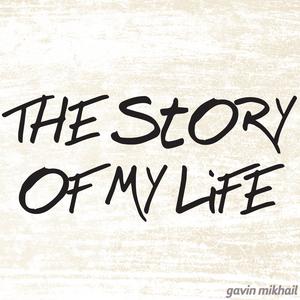 The Story of My Life （原版立体声带和声） （升8半音）