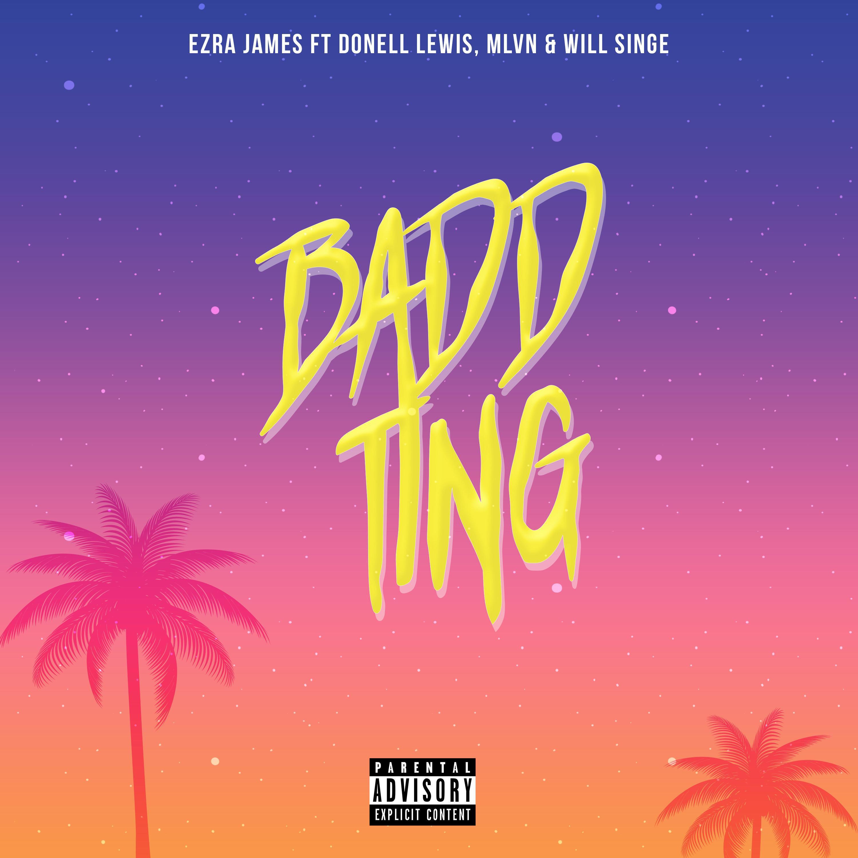 Badd Ting (feat. Donell Lewis, MLVN & William Singe)