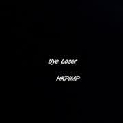 Bye Loser Remix（Prod.Travii Coach）