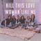 Kill This Love / Woman Like Me (Acoustic)专辑