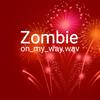 Zombie - On-my-way.wav (Radio Edit)