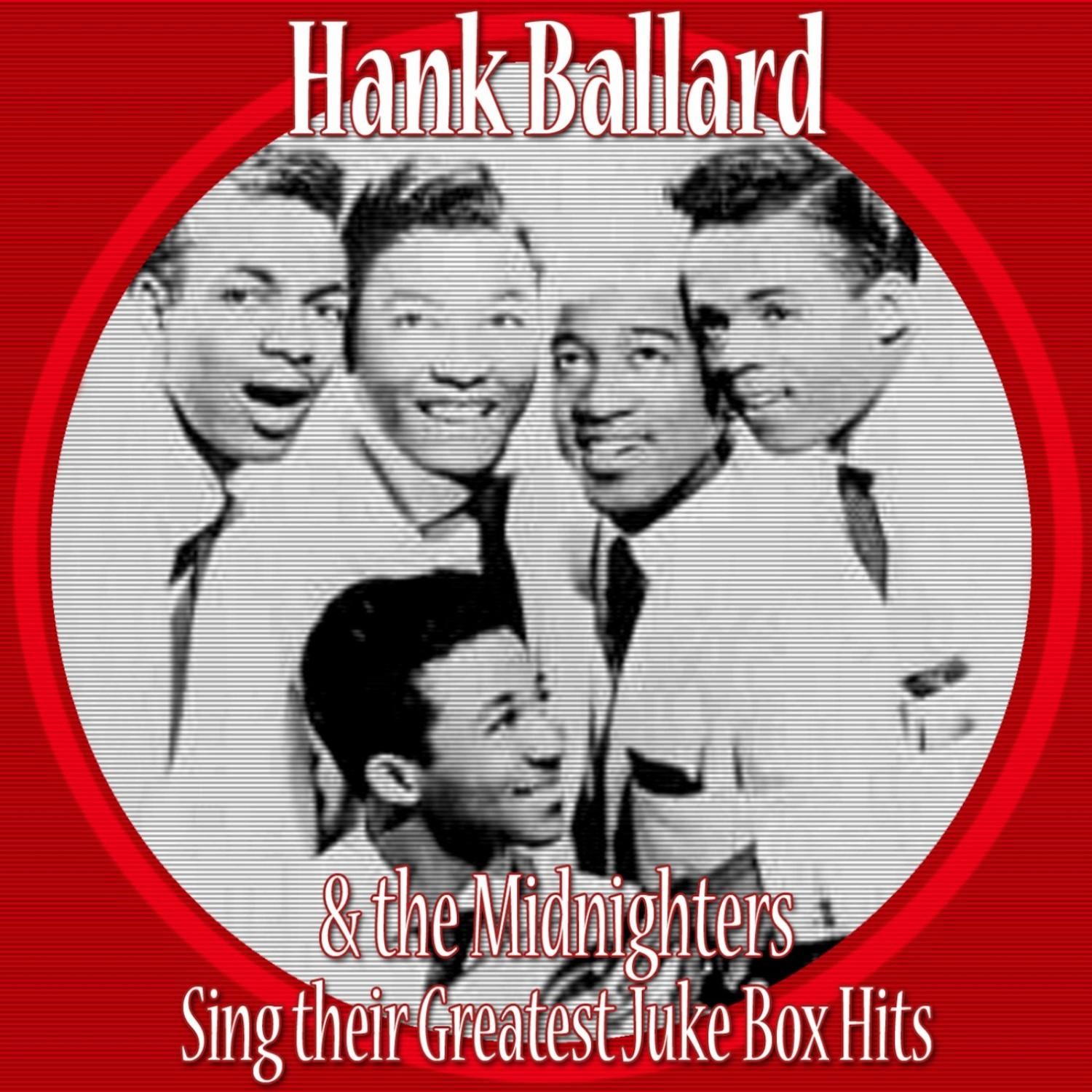 Hank Ballard And The Midnighters Sing Their Greatest Juke Box Hits