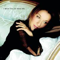 I Want You To Need Me - Celine Dion (karaoke)