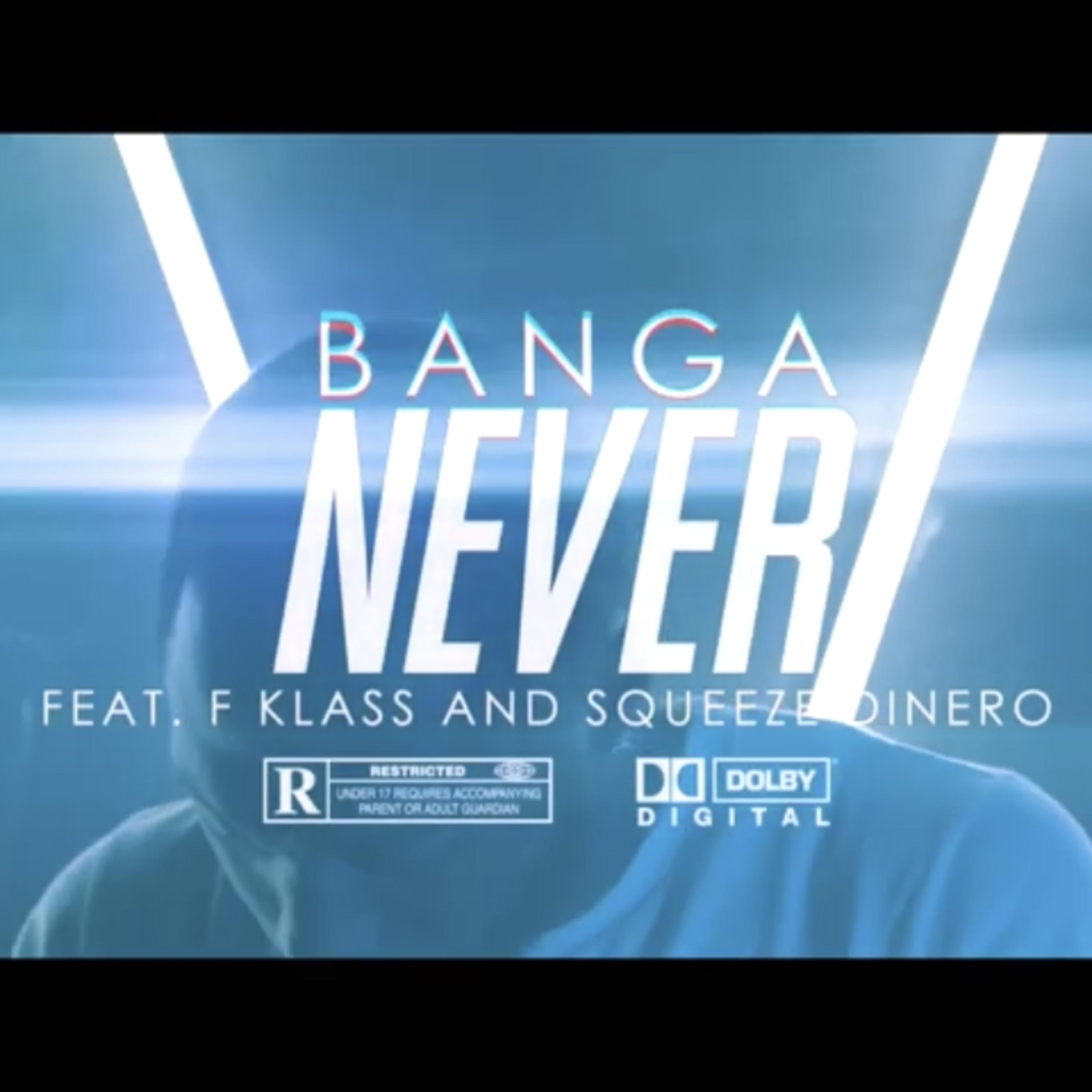 Never (feat. Squeeze Dinero & Ef Klass)