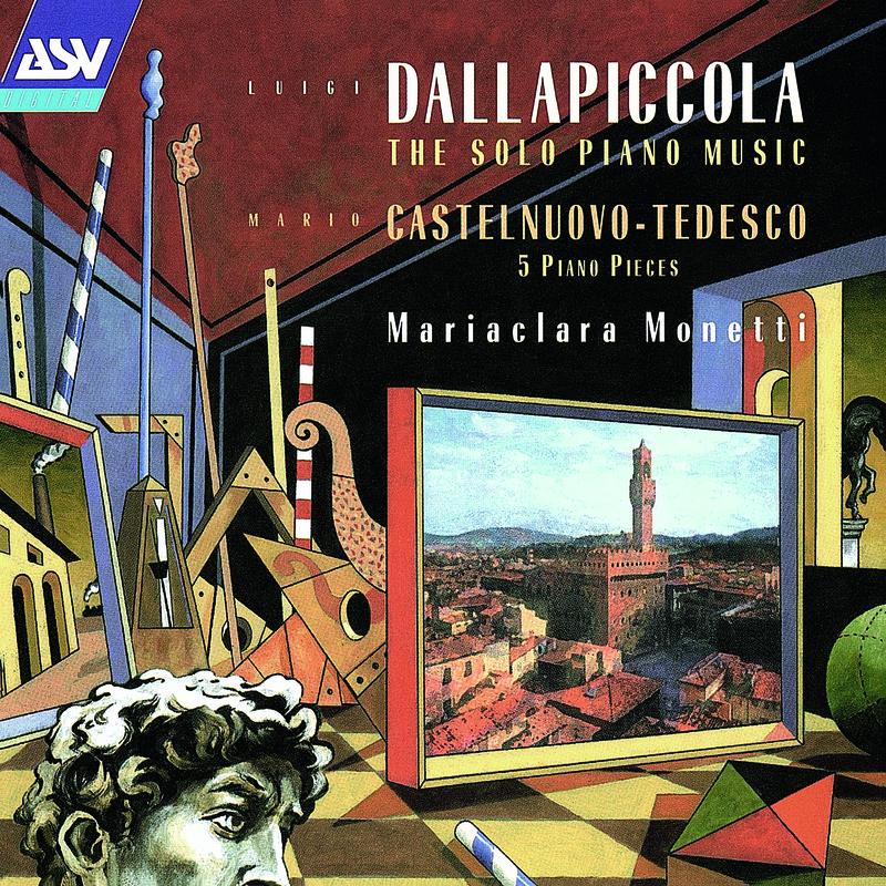 Dallapiccola: Solo Piano Music / Castelnuovo-Tedesco: Five Piano Pieces