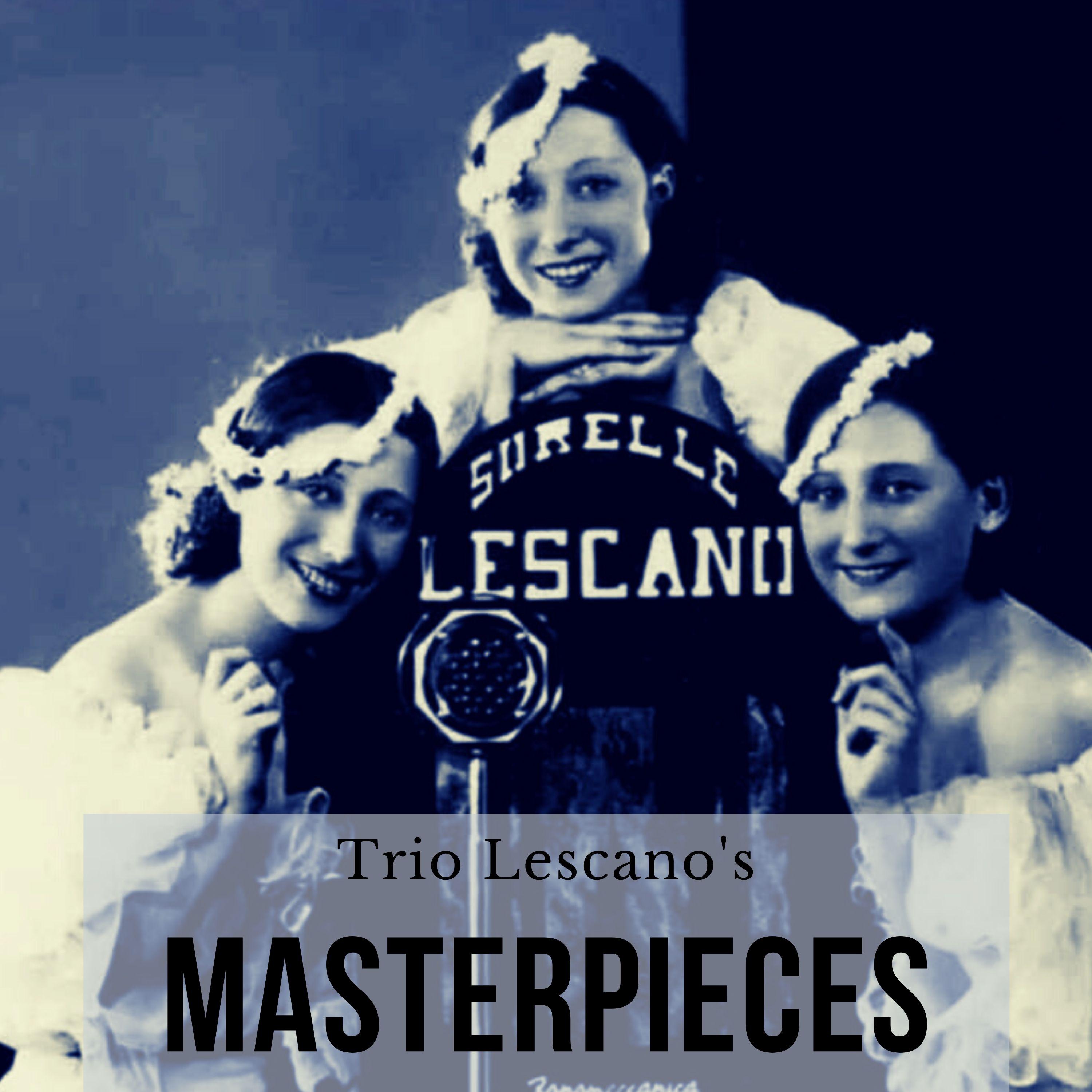 Trio Lescano's Masterpieces