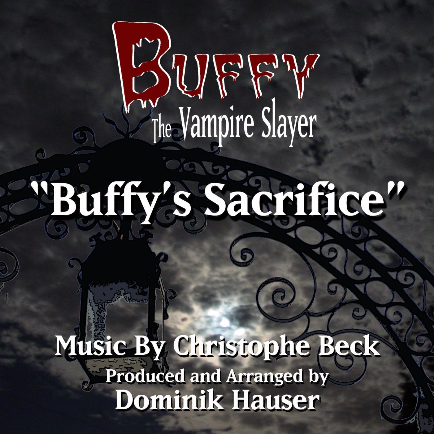 Buffy The Vampire Slayer: "Buffy's Sacrifice" from the TV Series (Christophe Beck)专辑