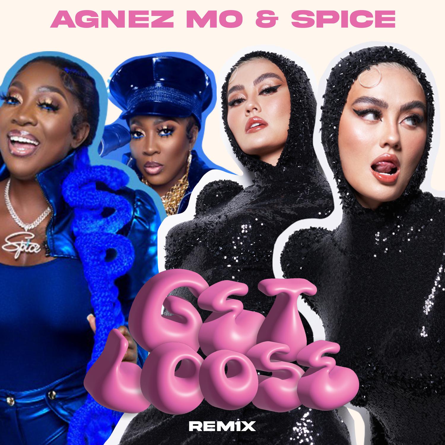 AGNEZ MO - Get Loose (Remix)