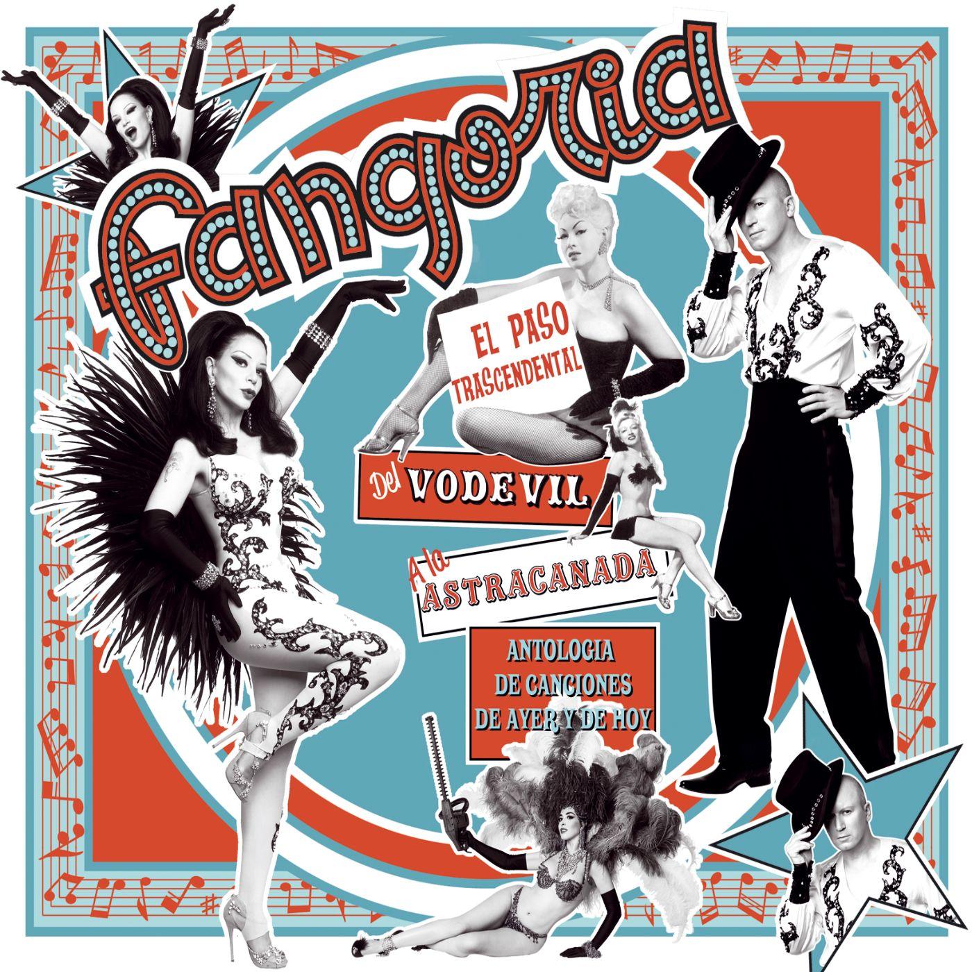 El paso trascendental del vodevil a la astracanada. Antologia de canciones de ayer y de hoy (Deluxe edition)