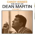 Candy Kisses: The Best Of Dean Martin, Vol. 1