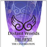 Distant Worlds: Music from Final Fantasy - The Celebration