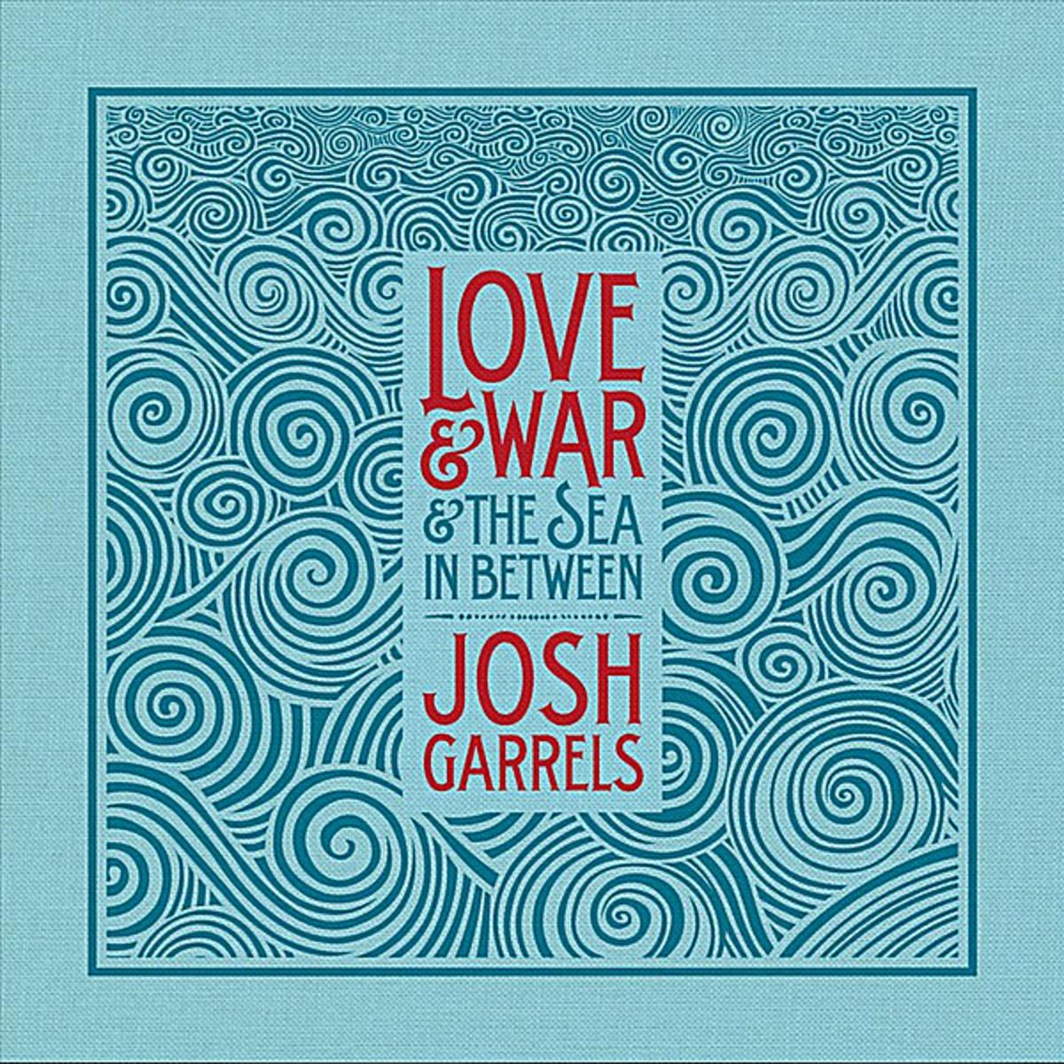 Love & War & The Sea in Between