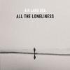 Air Land Sea - All The Loneliness