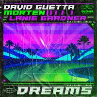 David Guetta and Morten ft. Lanie Gardner - Dreams (Instrumental) 原版无和声伴奏