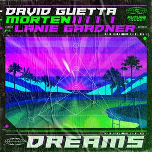 David Guetta and Morten ft. Lanie Gardner - Dreams (Instrumental) 原版无和声伴奏 （降7半音）