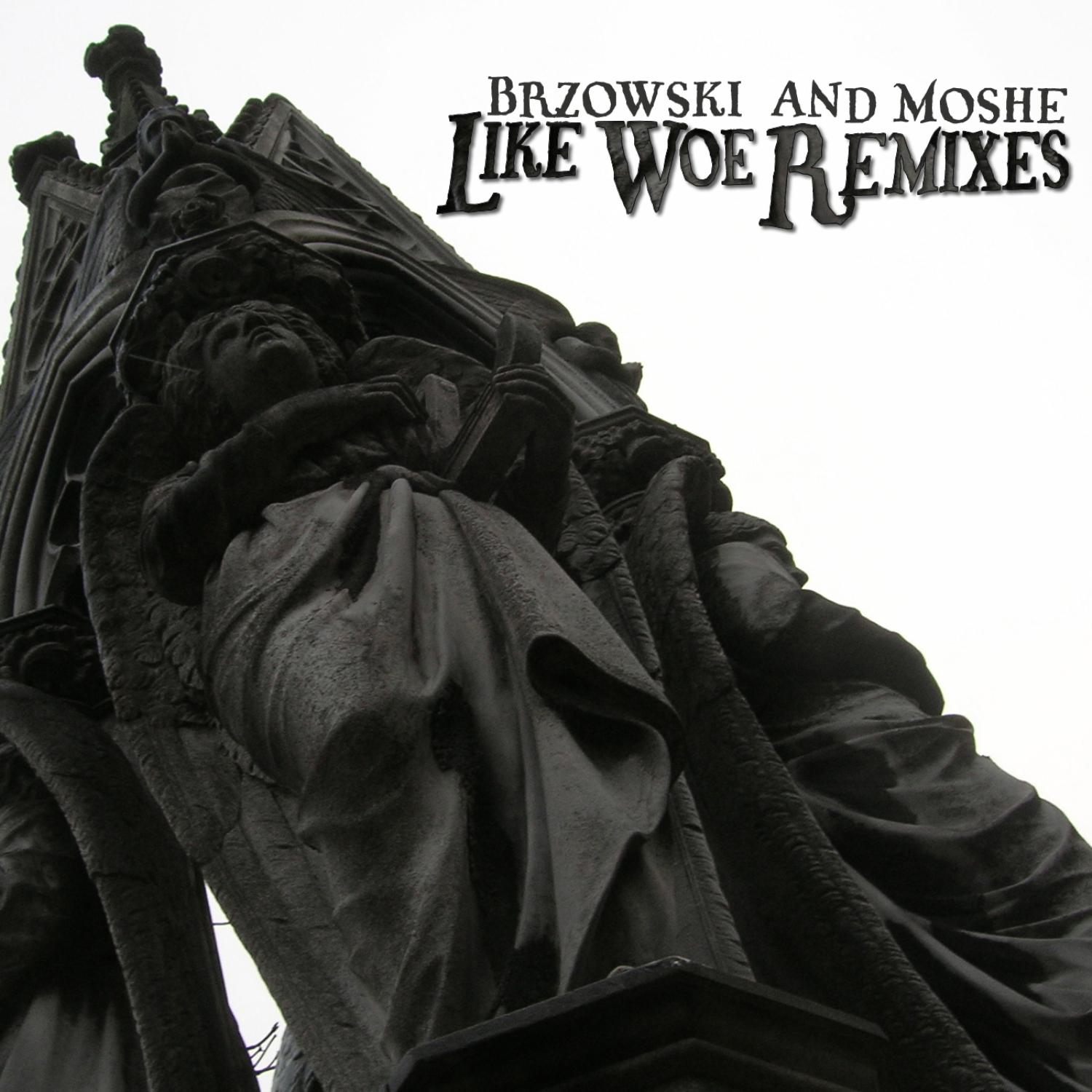 Like Woe Remixes