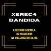 LEOZINHO ACEROLA - Xerec4 Bandida