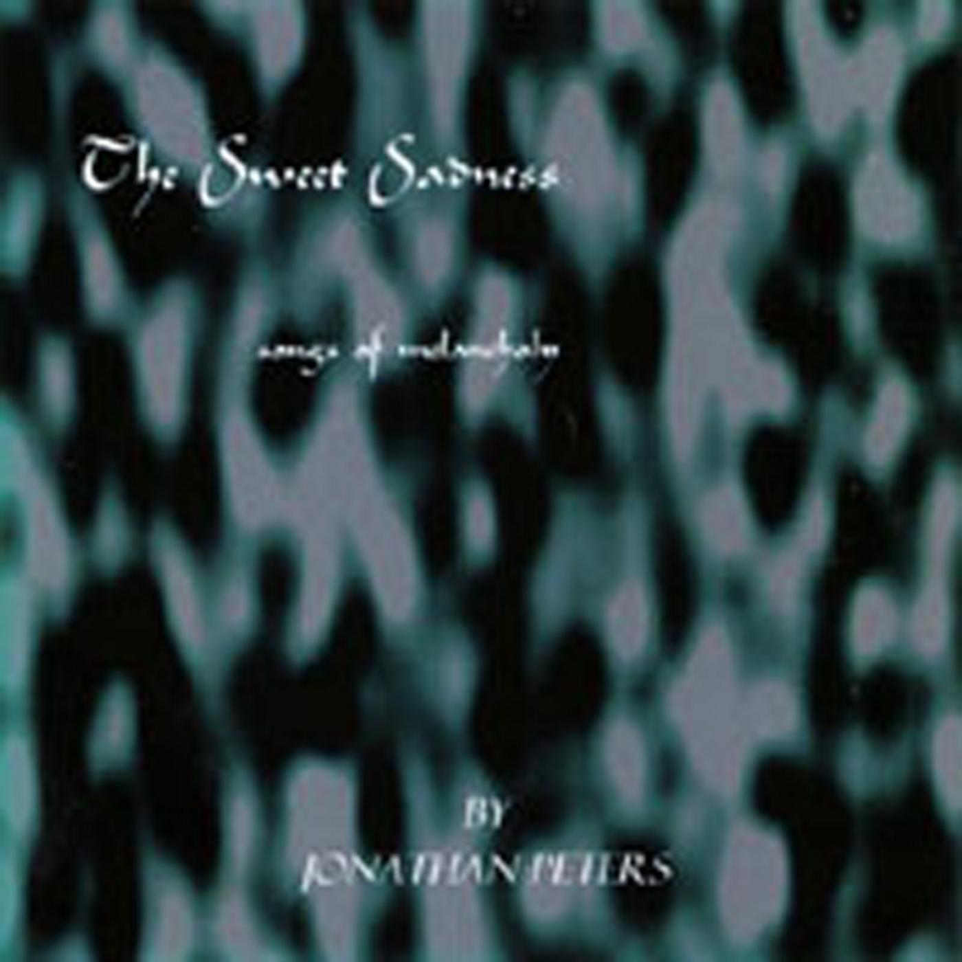 The Sweet Sadness - songs of melancholy