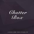 Chatter Box