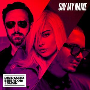 Say My Name - David Guetta ft Bebe Rexha and J Balvin (karaoke) 带和声伴奏