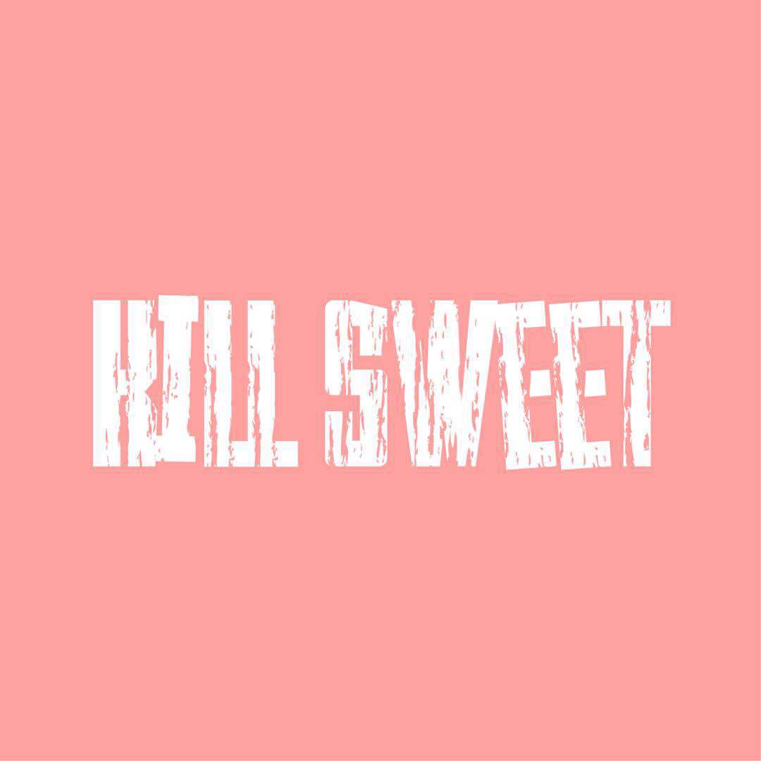 KILL SWEET专辑