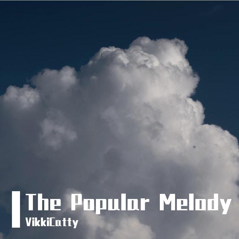 The Popular Melody (VikkiCat Mash-up)