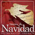 Música de Navidad. Instrumental Ambiente