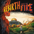 Rebirth from the fire