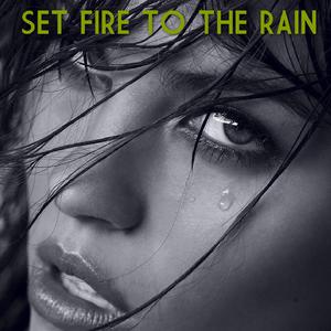 [吉他] Set Fire To The Rain 【Ver.2】 - Adele Adkins （降8半音）