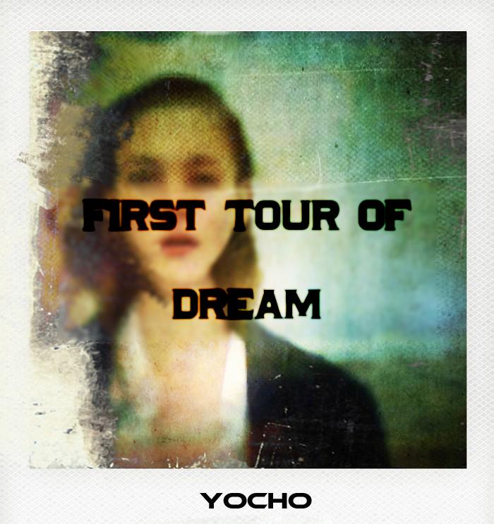 First tour of dream