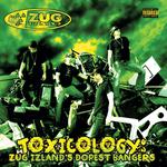 Toxicology: Zug Izlands Dopest Bangers专辑