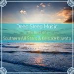 Deep Sleep Music - The Best of Southern All Stars & Keisuke Kuwata: Relaxing Music Box Covers专辑