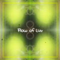 Flow of Luv